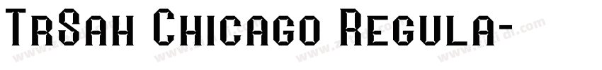 TrSah Chicago Regula字体转换